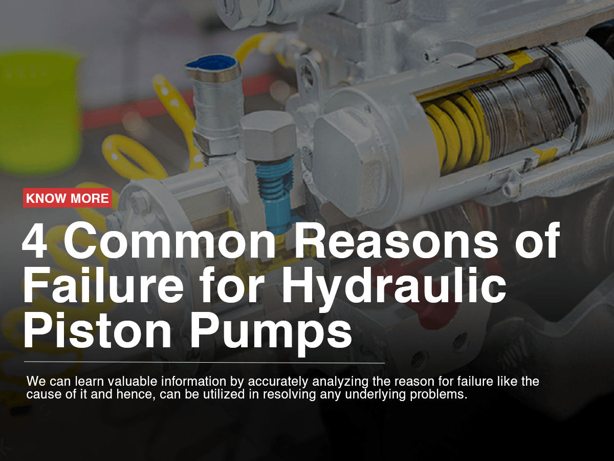 4 Common Reasons of Failure for Hydraulic Piston Pumps
