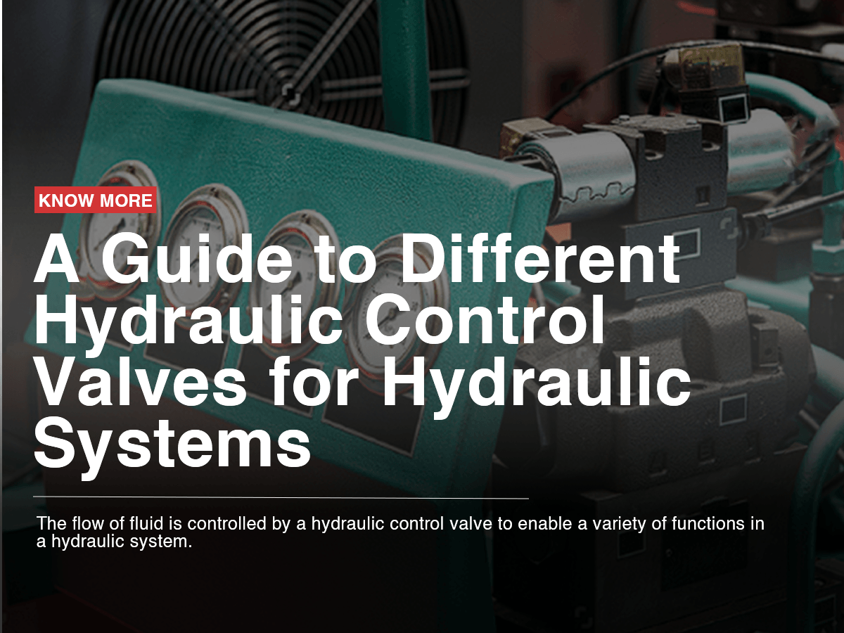 A Guide to Different Hydraulic Control Valves for Hydraulic Systems