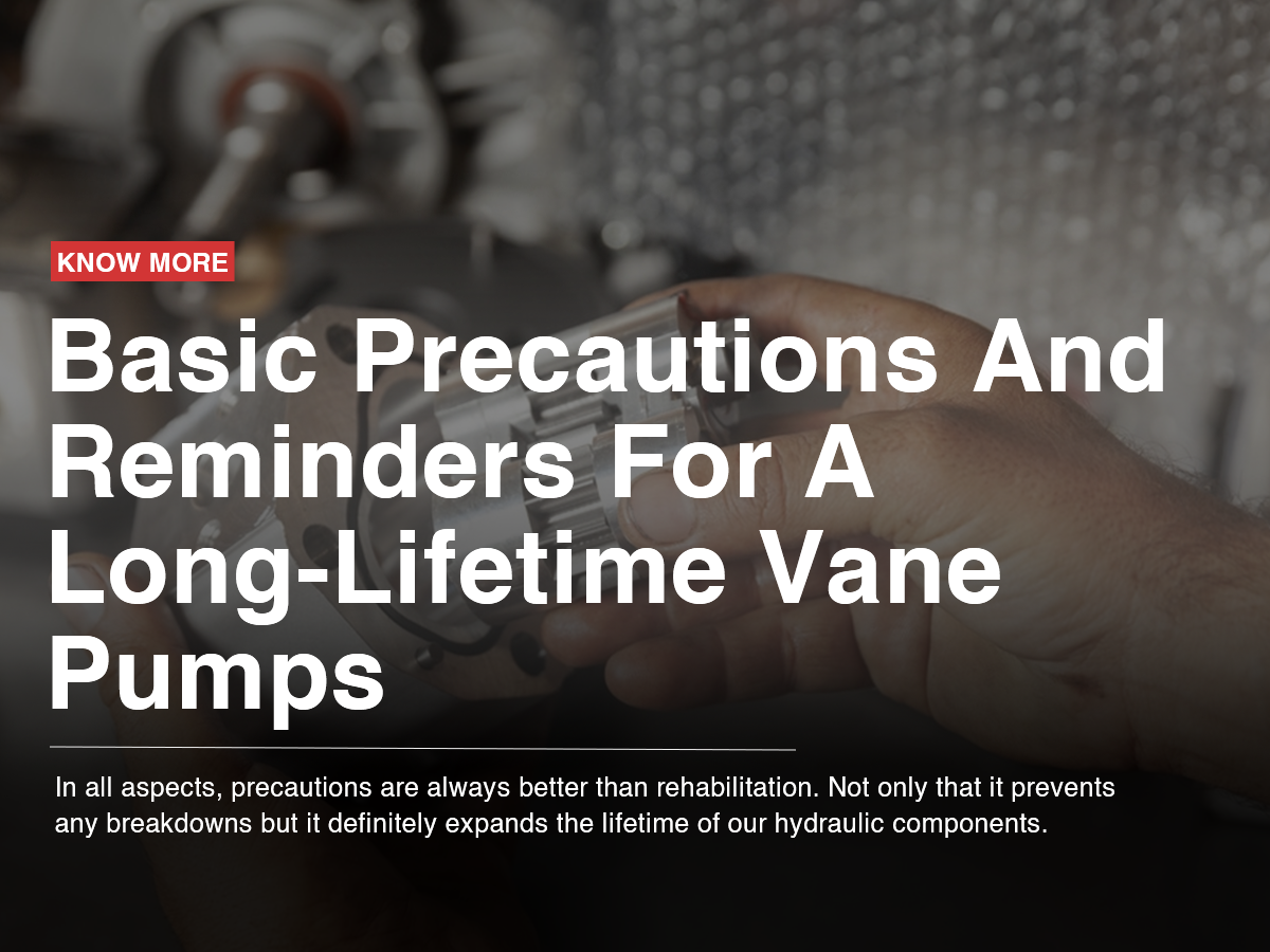 Basic Precautions And Reminders For A Long-Lifetime Vane Pumps