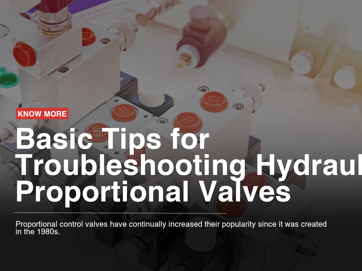 Basic Tips for Troubleshooting Hydraulic Proportional Valves