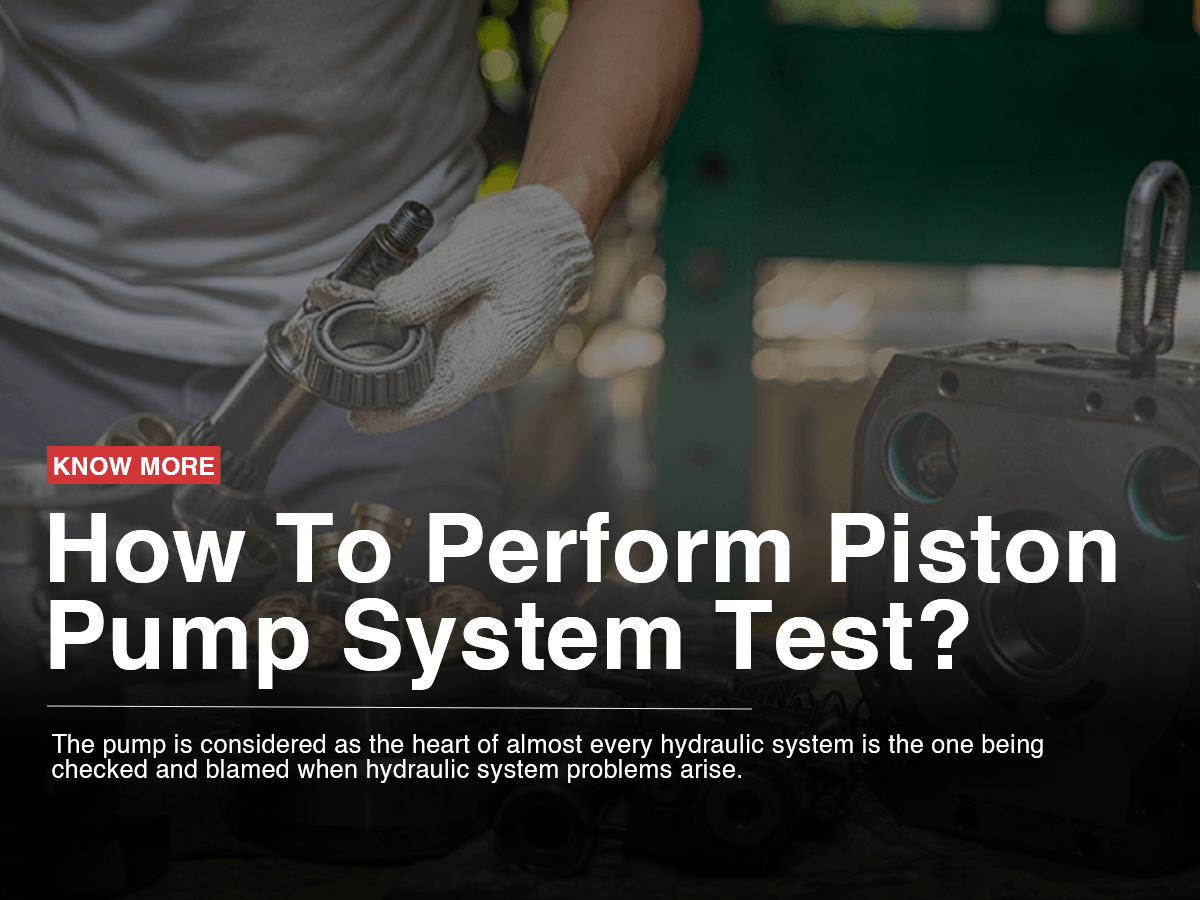 How To Perform Piston Pump System Test?