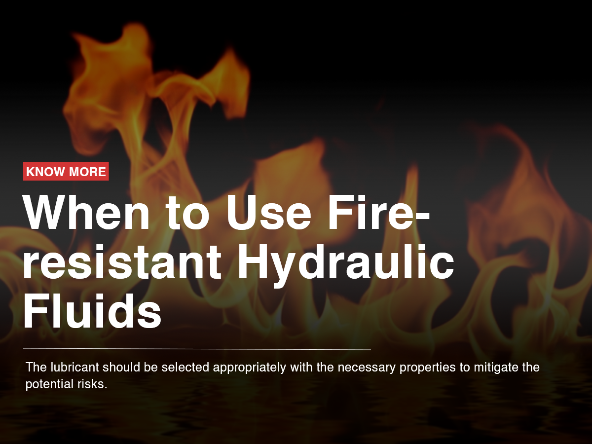When to Use Fire-resistant Hydraulic Fluids